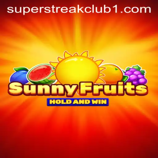 Exploring the Thrills of SunnyFruits and the Exciting SUPERSTREAKCLUB Experience