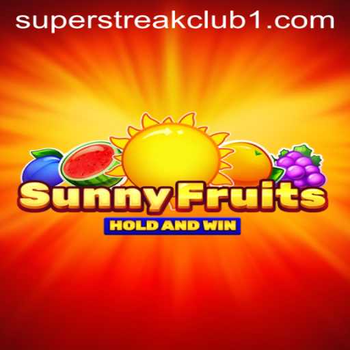 Exploring the Thrills of SunnyFruits and the Exciting SUPERSTREAKCLUB Experience
